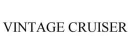 VINTAGE CRUISER trademark