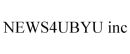 NEWS4UBYU INC trademark