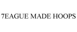7EAGUE MADE HOOPS trademark