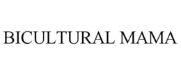 BICULTURAL MAMA trademark