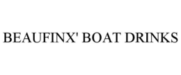 BEAUFINX' BOAT DRINKS trademark
