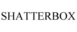SHATTERBOX trademark