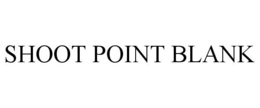 SHOOT POINT BLANK trademark