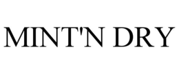 MINT'N DRY trademark