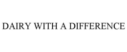 DAIRY WITH A DIFFERENCE trademark