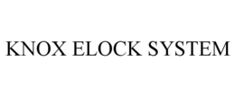 KNOX ELOCK SYSTEM trademark