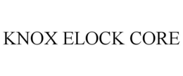 KNOX ELOCK CORE trademark