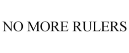 NO MORE RULERS trademark