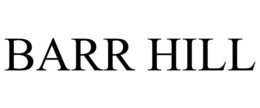 BARR HILL trademark