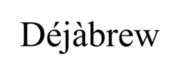 DÉJÀBREW trademark