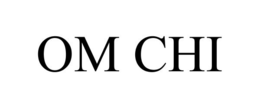 OM CHI trademark