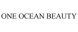 ONE OCEAN BEAUTY trademark
