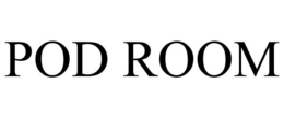 POD ROOM trademark