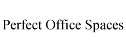 PERFECT OFFICE SPACES trademark
