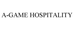 A-GAME HOSPITALITY trademark
