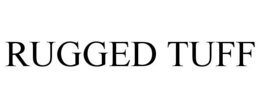 RUGGED TUFF trademark
