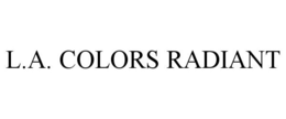 L.A. COLORS RADIANT trademark