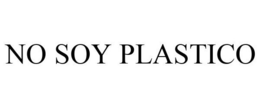 NO SOY PLASTICO trademark