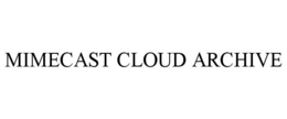 MIMECAST CLOUD ARCHIVE trademark