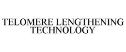 TELOMERE LENGTHENING TECHNOLOGY trademark