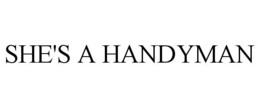 SHE'S A HANDYMAN trademark