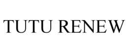 TUTU RENEW trademark
