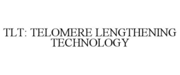 TLT: TELOMERE LENGTHENING TECHNOLOGY trademark