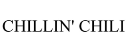 CHILLIN' CHILI trademark