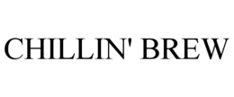 CHILLIN' BREW trademark