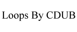 LOOPS BY CDUB trademark