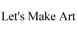 LET'S MAKE ART trademark