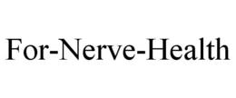 FOR-NERVE-HEALTH trademark