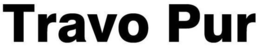 TRAVO PUR trademark