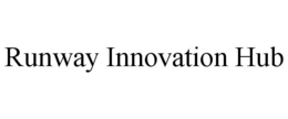 RUNWAY INNOVATION HUB trademark