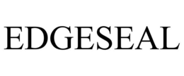 EDGESEAL trademark