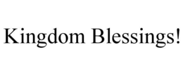KINGDOM BLESSINGS! trademark