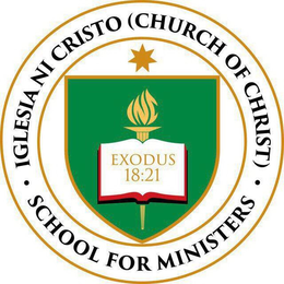 IGLESIA NI CRISTO (CHURCH OF CHRIST) · SCHOOL FOR MINISTERS · EXODUS 18:21, INC trademark