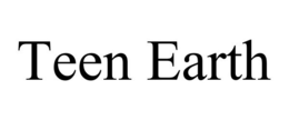 TEEN EARTH trademark