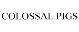 COLOSSAL PIGS trademark