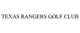 TEXAS RANGERS GOLF CLUB trademark