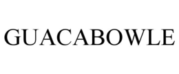 GUACABOWLE trademark