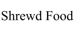 SHREWD FOOD trademark