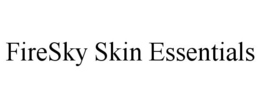 FIRESKY SKIN ESSENTIALS trademark