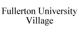 FULLERTON UNIVERSITY VILLAGE trademark