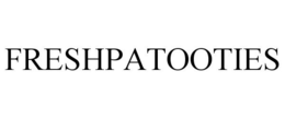 FRESHPATOOTIES trademark