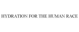 HYDRATION FOR THE HUMAN RACE trademark