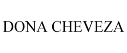 DONA CHEVEZA trademark