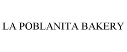 LA POBLANITA BAKERY trademark
