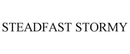 STEADFAST STORMY trademark