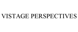 VISTAGE PERSPECTIVES trademark